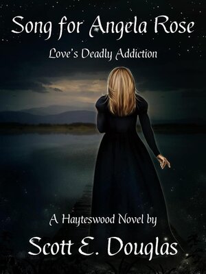 cover image of Song for Angela Rose (Love's Deadly Addiction)